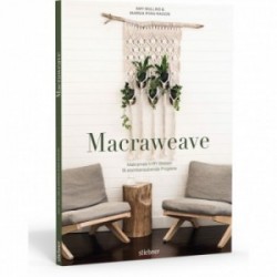 Macraweave - Makramee trifft Weben - Amy Mullins & Marnia Ryan-Raison