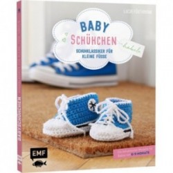 Babyschühchen häkeln - Schuhklassiker für kleine Füße - Lucia Förthmann