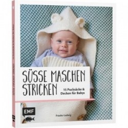 Süße Maschen stricken: 15 Pucksäcke & Decken für Babys - Frauke Ludwig