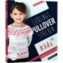 Lieblingspullover stricken für Kids - Vera Sanon