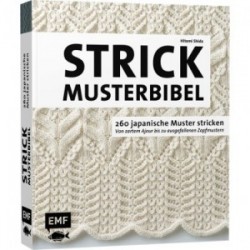 Die Strickmusterbibel - 260 japanische Muster stricken - Hitomi Shida