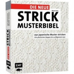 Die neue Strickmusterbibel - 250 japanische Muster stricken - Hitomi Shida