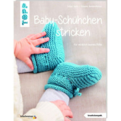 Baby-Schühchen stricken - Für wirklich warme Füße - Helga Spitz