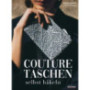 Couture Taschen selbst häkeln - Ayaka Chiba