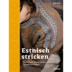Estnisch stricken - Traditionelle Stricktechniken in modernen Designs - Aleks Byrd