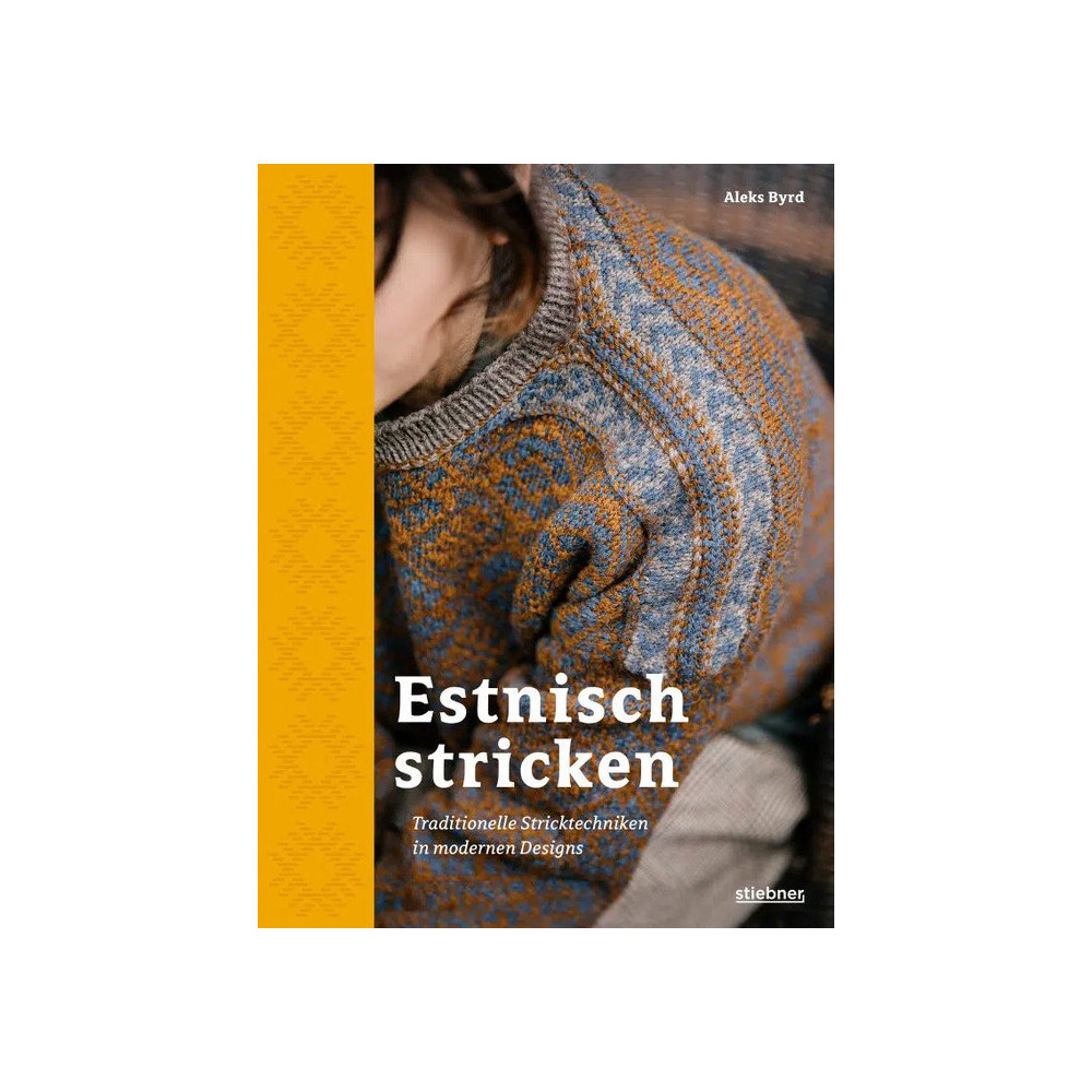 Estnisch stricken - Traditionelle Stricktechniken in modernen Designs - Aleks Byrd