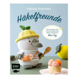 Meine frechen Häkelfreunde - Von der bekannten Amigurumi-Designerin Khuc Cay