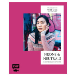 Neons & Neutrals - herausgegeben von Aimée Gillie