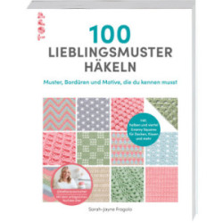 100 Liebelingsmuster häkeln - Sarah-Jayne Fragola
