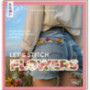 Let´s stitch flowers - Florale Stickereien - Friederike André